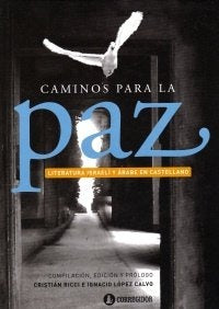 Caminos para la paz | Aldao, López Calvo, Ricci