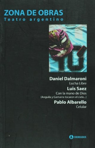 Zona de obras | Dalmaroni, Albarello, Saez, Cossa
