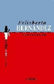 CUENTOS SELECTOS: FELISBERTO HERNANDEZ..