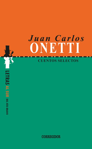 CUENTOS SELECTOS* | JUAN CARLOS ONETTI