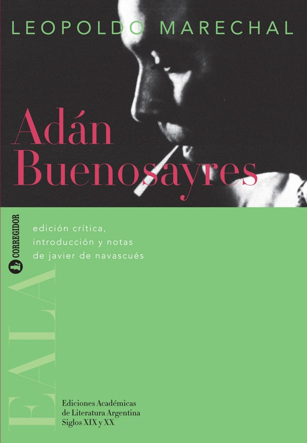 ADAN BUENOSAYRES.. | LEOPOLDO MARECHAL