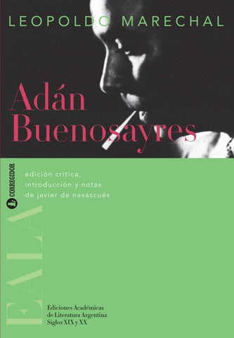 ADAN BUENOSAYRES.. | LEOPOLDO MARECHAL