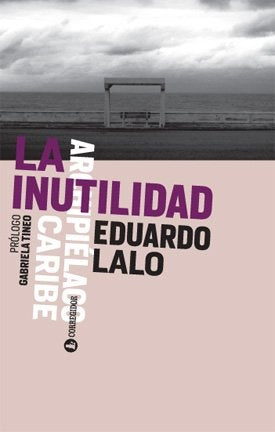 LA INUTILIDAD.. | EDUARDO LALO