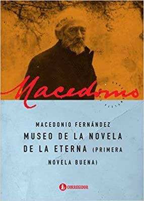 Museo de la novela de la eterna  | Macedonio Fernández