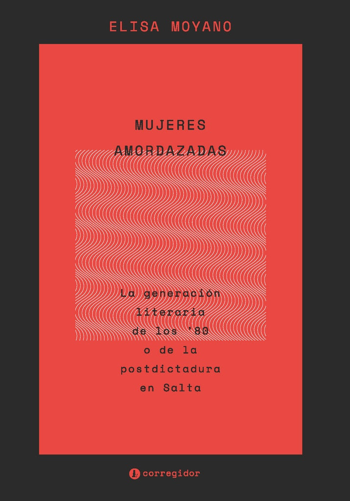 Mujeres amordazadas  | Elisa Moyano