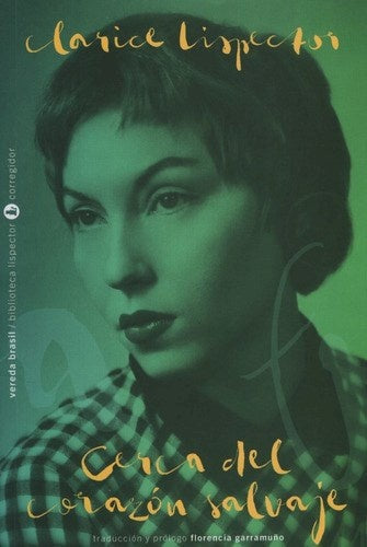 CERCA DEL CORAZÓN SALVAJE | Clarice Lispector