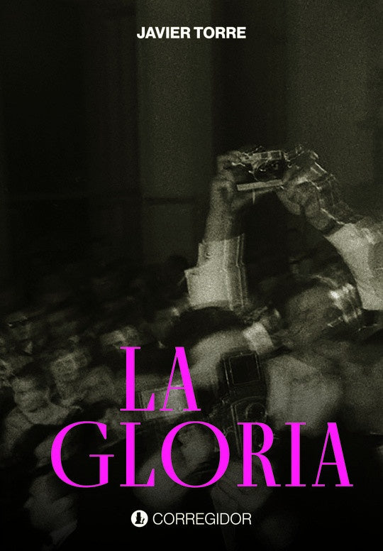 La gloria  | JAVIER TORRE