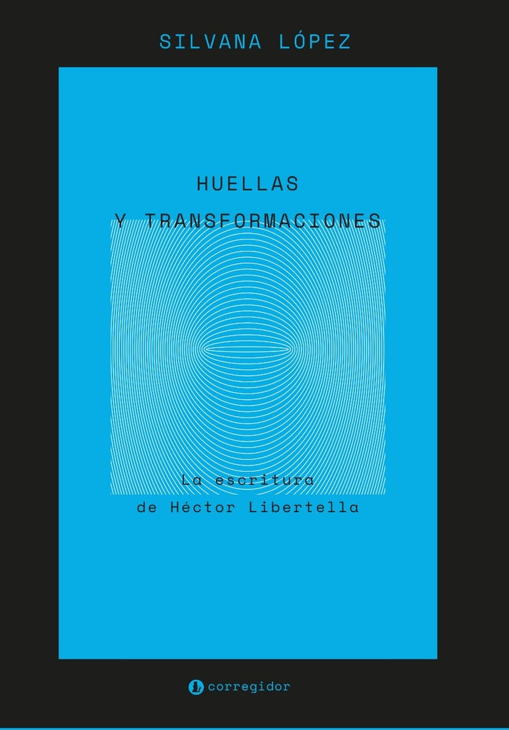 Huellas y transformaciones  | Silvana López