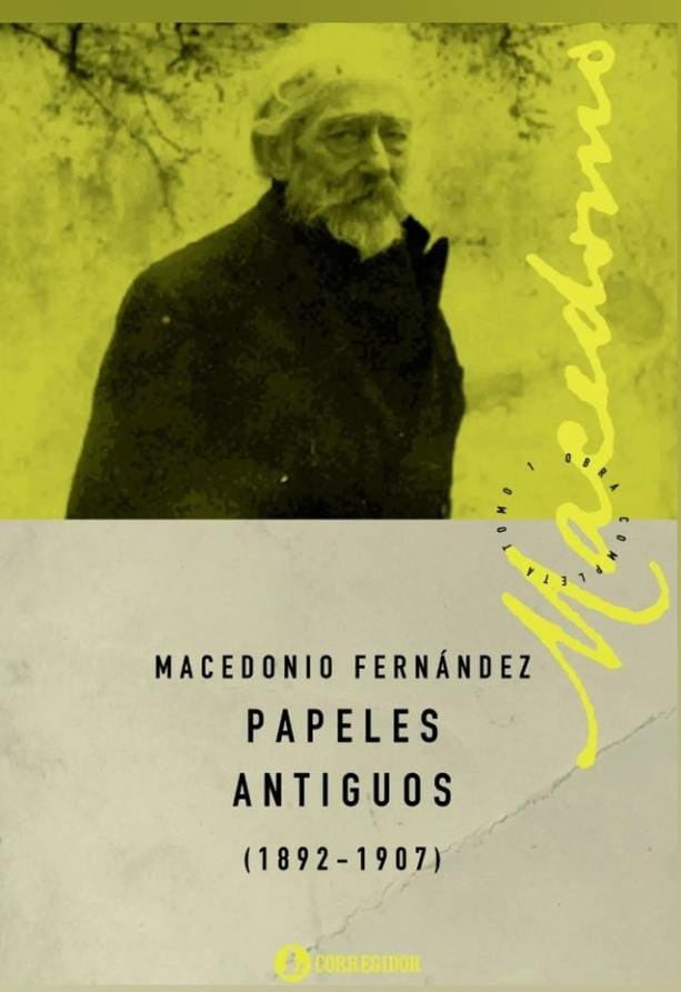 Papeles antiguos (1892-1907)  | Macedonio Fernández