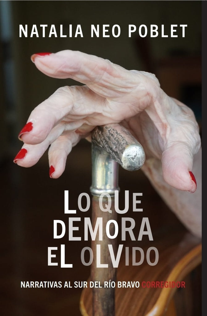 Lo que demora el olvido  | NATALIA NEO POBLET