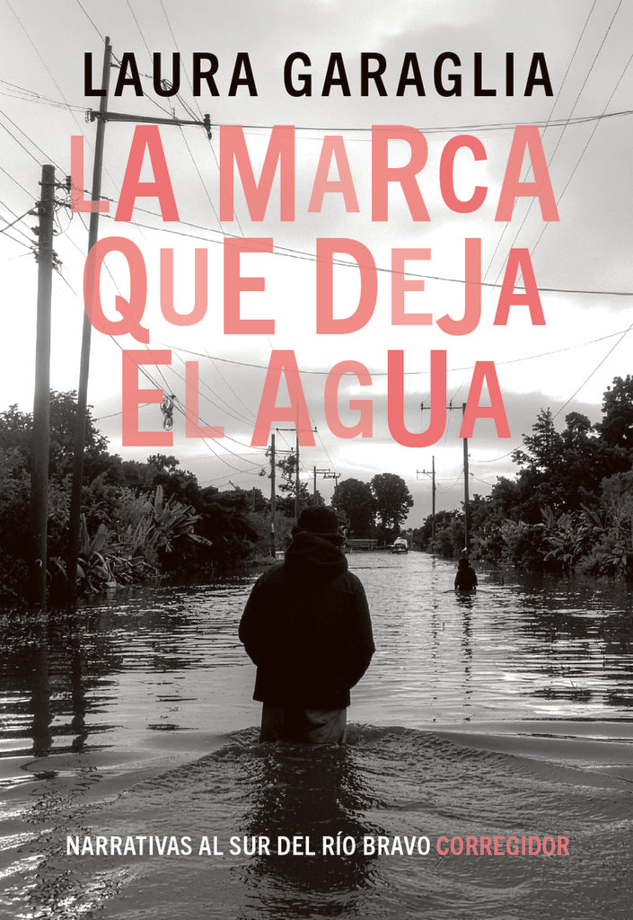 La marca que deja el agua  | LAURA GARAGLIA