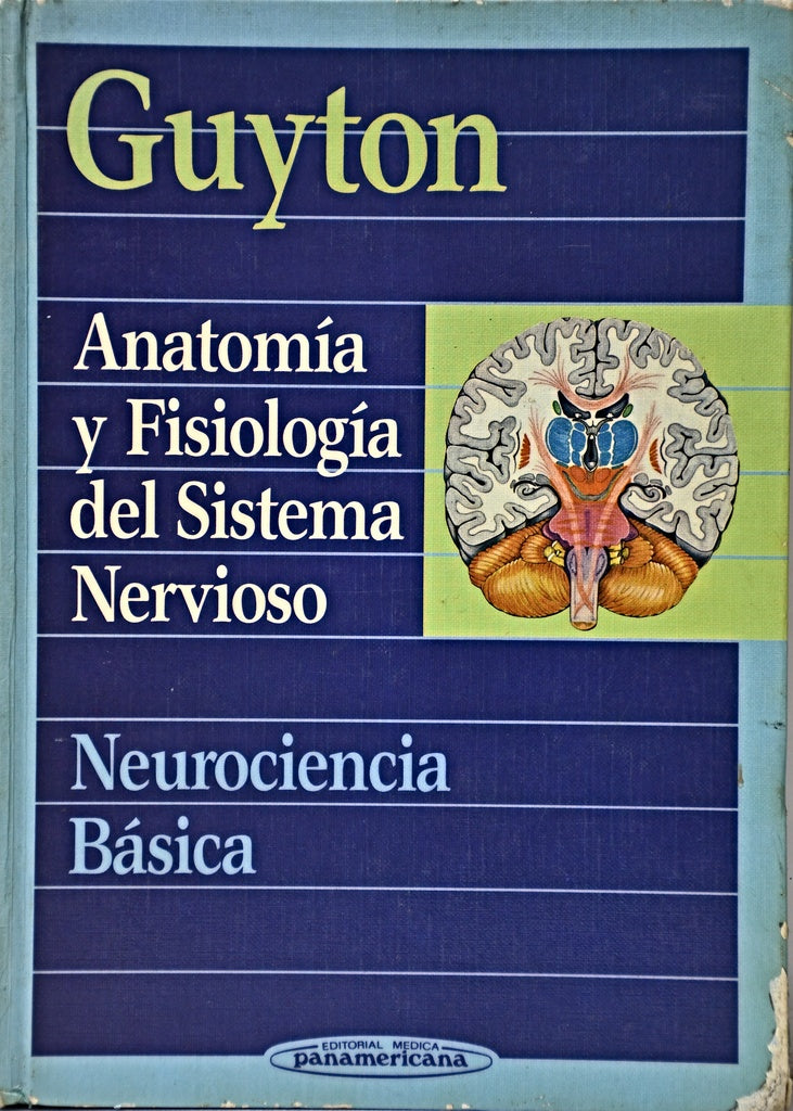 ANATOMIA Y FISIOLOGIA DEL SISTEMA NERVIOSO.. | Arthur C. Guyton