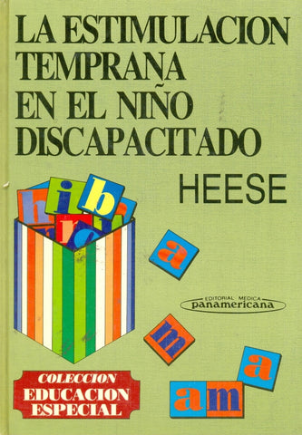 LA ESTIMULACIÓN TEMPRANA EN EL NIÑO DISCAPACITADO.. | Gerhard Heese