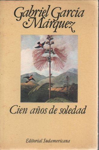 CIEN AÑOS DE SOLEDAD.. | GABRIEL GARCÍA MÁRQUEZ