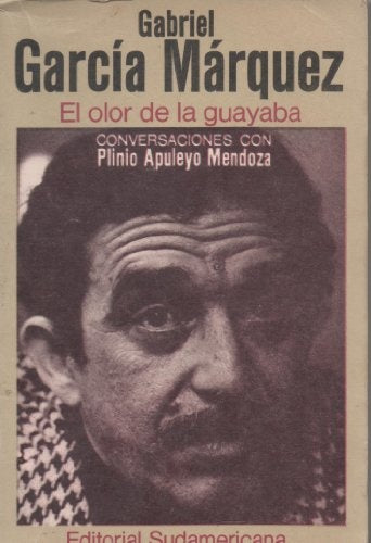 El Olor de la guayaba | GABRIEL GARCÍA MÁRQUEZ