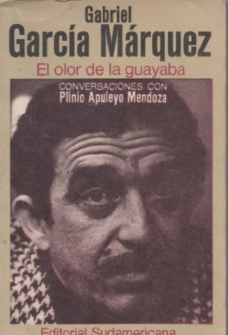 El Olor de la guayaba | GABRIEL GARCÍA MÁRQUEZ