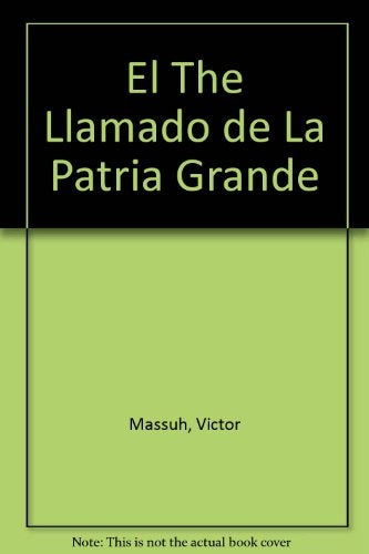EL LLAMADO DE LA PATRIA GRANDE | Víctor Massuh