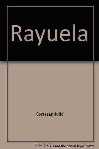 RAYUELA.C | JULIO CORTÁZAR