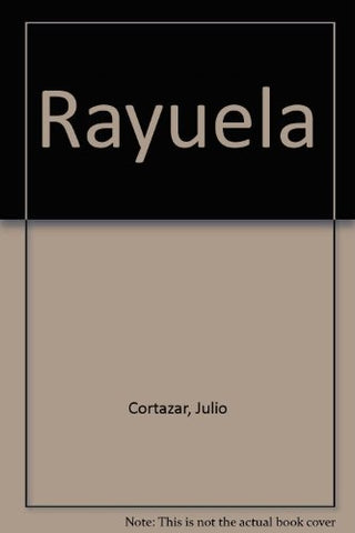 RAYUELA.C | JULIO CORTÁZAR
