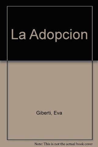 LA ADOPCION.. | EVA GILBERT