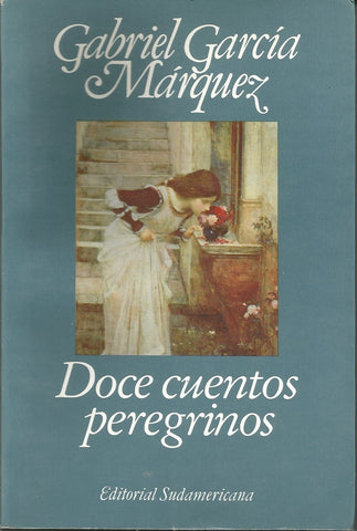 DOCE CUENTOS PEREGRINOS*.. | GABRIEL GARCÍA MÁRQUEZ