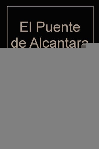 EL PUENTE DE ALCANTARA | Baev-Lemani