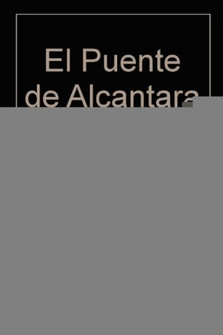 EL PUENTE DE ALCANTARA | Baev-Lemani