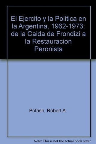 Ejército y la política en la Argentina, El | Potash-Gandolfo
