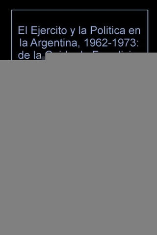 Ejército y la política en la Argentina, El | Potash-Gandolfo