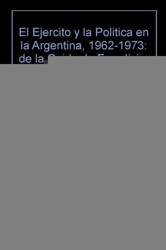 Ejército y la política en la Argentina, El | Potash-Gandolfo