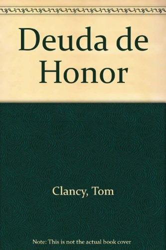 DEUDAS DE HONOR.. | Tom Clancy