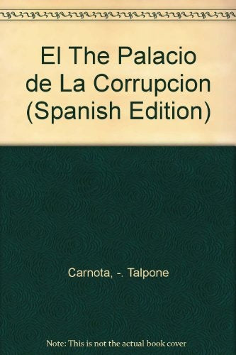 El palacio de la corrupcion | Fernando  Carnota
