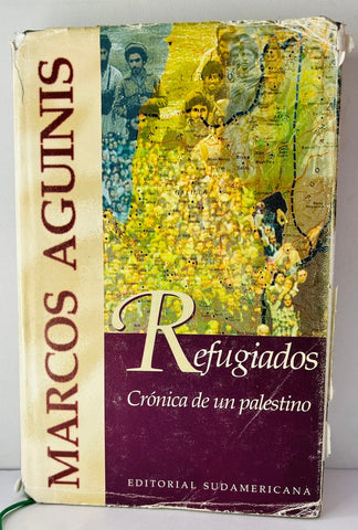 REFUGIADOS. CRONICA DE UN PALESTINO.. | Marcos Aguinis