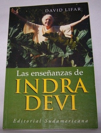 Las enseñanzas de Indra Devi*  | David Lifar