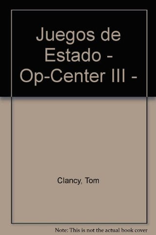 JUEGOS DE ESTADO.. | Tom Clancy