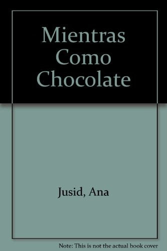 MIENTRAS COMO CHOCOLATE  | Ana Jusid