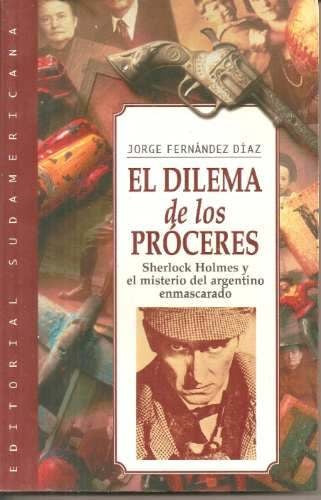 El Dilema de los Proceres | Jorge Fernández Díaz