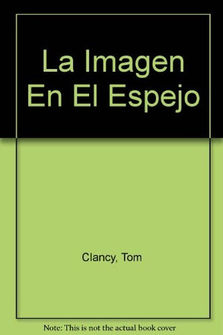 La imagen en el espejo | Tom Clancy
