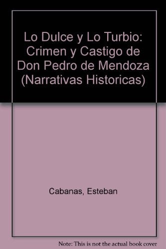 Lo dulce y lo turbio* | ESTEBAN  CABAÑAS