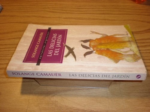Las delicias del jardin | Solange Camauer