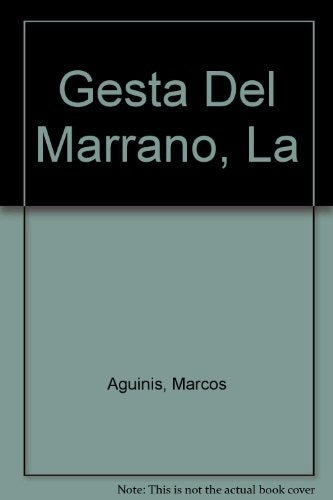 LA GESTA DEL MARRANO | Marcos Aguinis