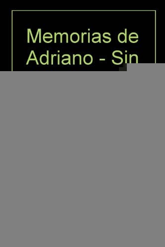 Memorias de Adriano | Marguerite Yourcenar