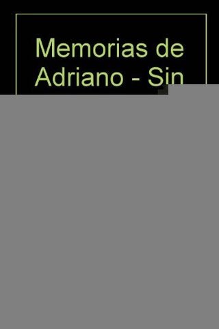 Memorias de Adriano | Marguerite Yourcenar