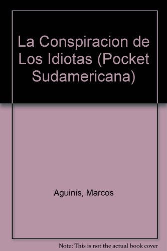 Conspiración de los idiotas, La | Marcos Aguinis