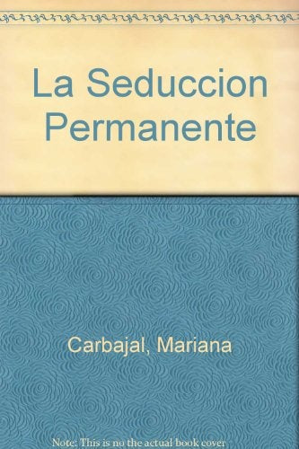 La seducción permanente | Mariana Carbajal