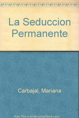 La seducción permanente | Mariana Carbajal