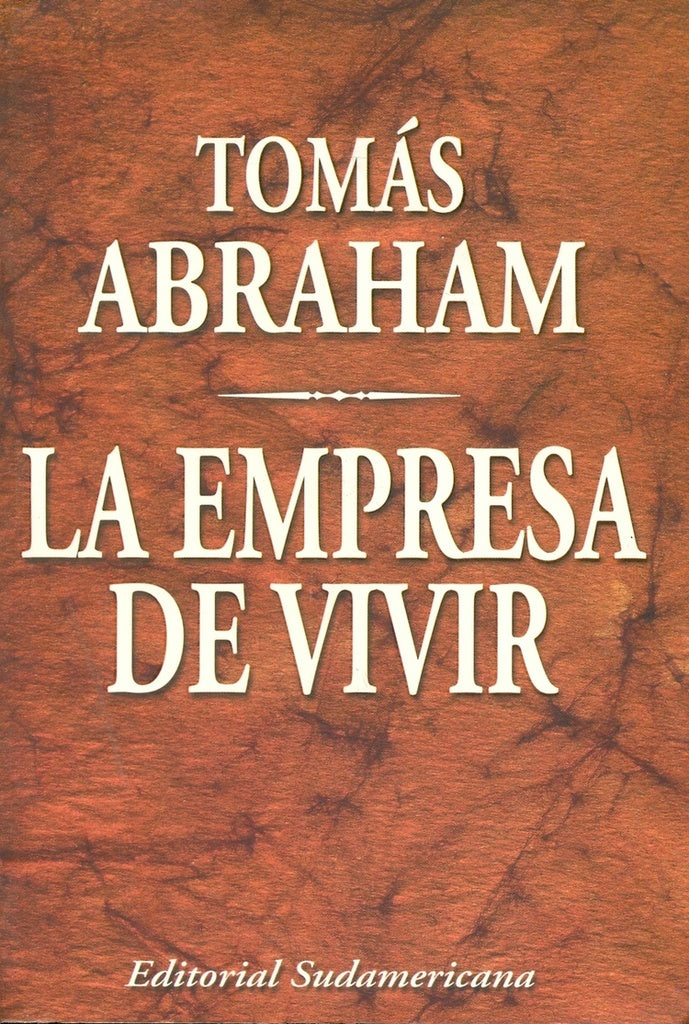 LA EMPRESA DE VIVIR* | Tomás Abraham