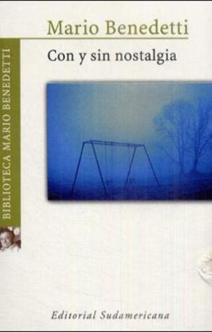 CON Y SIN NOSTALGIA | MARIO BENEDETTI