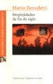Perplejidades de fin de siglo | MARIO BENEDETTI