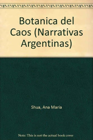 BOTANICA DEL CAOS  | Ana Maria Shua
